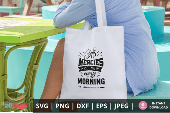 His Mercies Are New Every Day SVG for Crafts