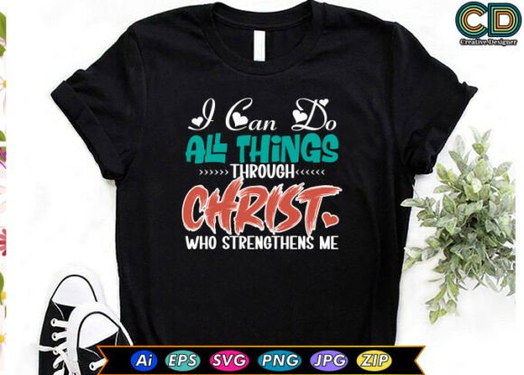 I CAN DO ALL THINGS THROUGH CHRIST WHO S — Print Templates