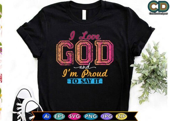 I LOVE GOD and I M PROUD to SAY IT. Print Templates