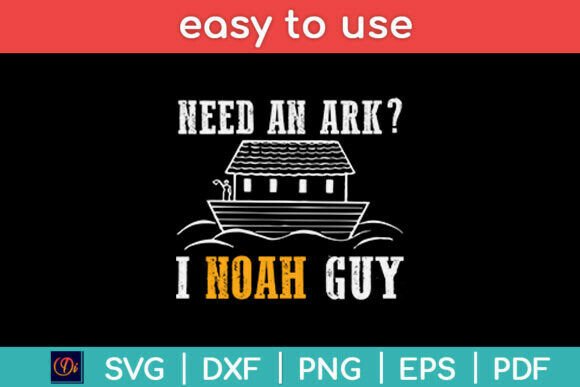 Need an Ark I Noah Guy Funny SVG File — Crafts Branding Review