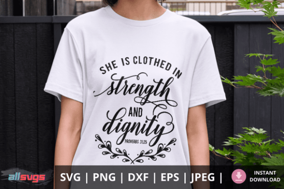 Strength and Dignity Proverbs 31 SVG for Crafts