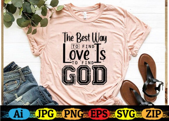 The BEST WAY to FIND LOVE is to FIND GOD Print Templates